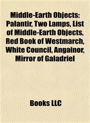Middle-Earth Objects List of Middle-Earth Objects,1156533406,9781156533406