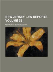 New Jersey Law Reports Volume 92,1234253488,9781234253486