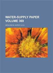 Water-supply Paper Volume 369,1236807332,9781236807335