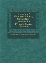History of Windham County, Connecticut Volume 2 - Primary Source Edition,1294784455,9781294784456