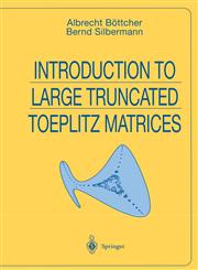 Introduction to Large Truncated Toeplitz Matrices,0387985700,9780387985701