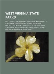 West Virginia state parks List of West Virginia state parks, Blackwater Falls State Park, Canaan Valley Resort State Park,1155729048,9781155729046