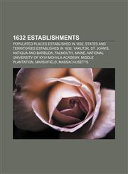 1632 establishments Populated places established in 1632, States and territories established in 1632, Yakutsk, St. John's, Antigua and Barbuda,1157550215,9781157550211