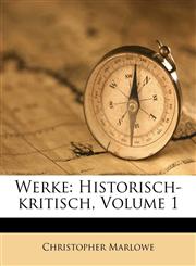 Werke Historisch-kritisch, Volume 1,1248599330,9781248599334