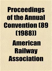 Proceedings of the Annual Convention (89 (1988)),1153109050,9781153109055