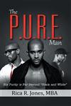 The P.U.R.E. Man His Purity is Far beyond "Black and White",1481774689,9781481774680