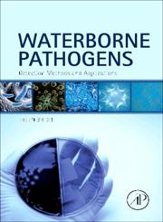 Waterborne Pathogens Detection Methods and Applications 1st Edition,0444595430,9780444595430
