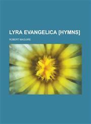 Lyra evangelica [hymns],1236915038,9781236915030