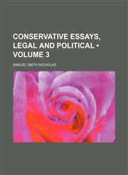 Conservative Essays, Legal and Political (Volume 3),1154336751,9781154336757