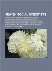 Jewish social scientists Jewish American social scientists, Jewish Japanologists, Jewish historians, Jewish sociologists, Noam Chomsky,1156695791,9781156695791