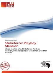 Strikeforce Playboy Mansion,620198822X,9786201988224