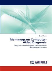 Mammogram Computer-Aided Diagnosis,3838399129,9783838399126