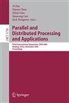 Parallel and Distributed Processing and Applications Third International Symposium, ISPA 2005, Nanjing, China, November 2-5, 2005, Proceedings,3540297693,9783540297697