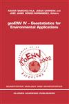 geoENV IV - Geostatistics for Environmental Applications Proceedings of the Fourth European Conference on Geostatistics for Environmental Applications held in Barcelona, Spain, November 27-29, 2002,1402020074,9781402020070