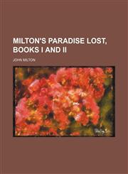 Milton's paradise lost, books I and II,1151138525,9781151138521