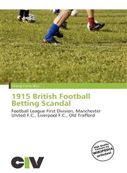 1915 British Football Betting Scandal,613687556X,9786136875569