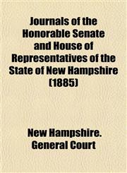 Journals of the Honorable Senate and House of Representatives of the State of New Hampshire (1885),1153388359,9781153388351