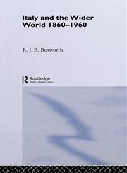 Italy and the Wider World 1860-1960,0415134773,9780415134774