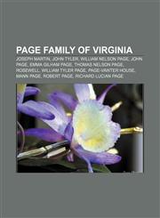 Page family of Virginia Joseph Martin, John Tyler, William Nelson Page, John Page, Emma Gilham Page, Thomas Nelson Page, Rosewell,1155572270,9781155572277