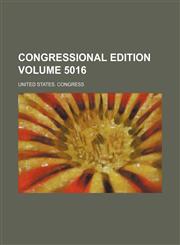 Congressional edition Volume 5016,1231331100,9781231331101