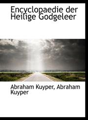 Encyclopaedie der Heilige Godgeleer,1116364867,9781116364866