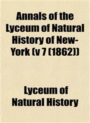 Annals of the Lyceum of Natural History of New-York (v 7 (1862)),1153276011,9781153276016