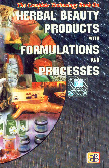 The Complete Technology Book on Herbal Beauty Products with Formulations and Processes,8178330210,9788178330211