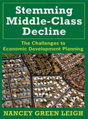 Stemming Middle-Class Decline The Challenges to Economic Development Planning,0882851497,9780882851495