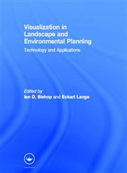 Visualization in Landscape and Environmental Planning Technology and Applications,0415305101,9780415305105