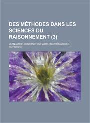 Des Methodes Dans Les Sciences Du Raisonnement (3 ),1234615169,9781234615161