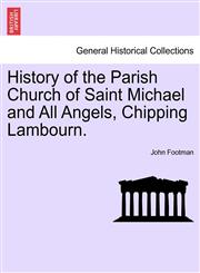 History of the Parish Church of Saint Michael and All Angels, Chipping Lambourn.,1241134995,9781241134990