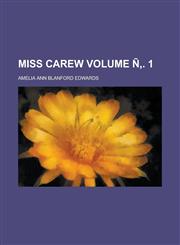 Miss Carew Volume N . 1,1153038226,9781153038225