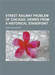 Street Railway Problem of Chicago,1234238241,9781234238247