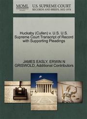 Huckaby (Cullen) v. U.S. U.S. Supreme Court Transcript of Record with Supporting Pleadings,1270495585,9781270495581