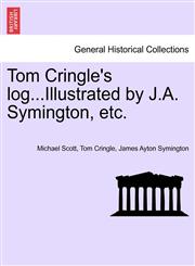 Tom Cringle's log...Illustrated by J.A. Symington, etc.,1241596336,9781241596330