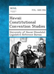 Hawaii Constitutional Convention Studies,1289338094,9781289338091