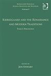 Tome I Kierkegaard and the Renaissance and Modern Traditions - Philosophy,0754668185,9780754668183