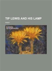 Tip Lewis and His Lamp,1153728281,9781153728287