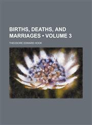 Births, deaths, and marriages (Volume 3),1154335224,9781154335224