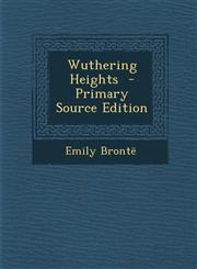 Wuthering Heights - Primary Source Edition,1295337401,9781295337408