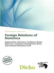 Foreign Relations of Dominica,6138279948,9786138279945