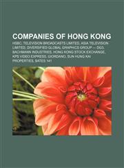 Companies of Hong Kong HSBC, Television Broadcasts Limited, Asia Television Limited, Diversified Global Graphics Group - DG3,1157089003,9781157089001