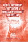 Critical Approaches to Literature & Research Methodology a Miscellany,8130201046,9788130201047