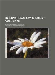 International Law Studies (Volume 76),1154082768,9781154082760