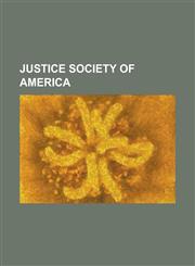 Justice Society of America All-Star Squadron, All Star Comics, America vs. the Justice Society, DC Comics Two Thousand, Infinity, Inc., List of J,1155364562,9781155364568