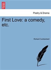 First Love a comedy, etc.,1241034125,9781241034122