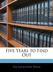 Five Years to Find Out,1142633535,9781142633530