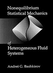 Nonequilibrium Statistical Mechanics of Heterogeneous Fluid Systems 1st Edition,0849328608,9780849328602