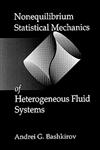 Nonequilibrium Statistical Mechanics of Heterogeneous Fluid Systems 1st Edition,0849328608,9780849328602