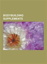 Bodybuilding Supplements 1,4,6-Androstatriene-3,17-Dione, 4-Androstene-3,6,17-Trione, 5-Methyl-7-Methoxyisoflavone, Arginine Alphaketoglutarate,1230521178,9781230521176